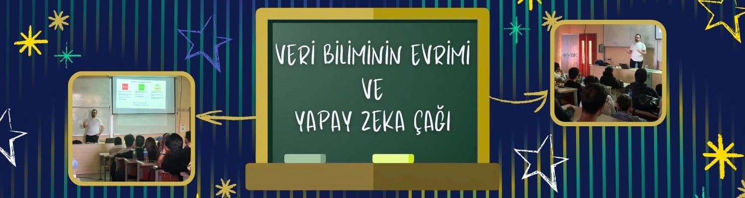 Veri Biliminin Evrimi ve Yapay Zeka Çağı: İlk Yüz Yüze Eğitimimiz